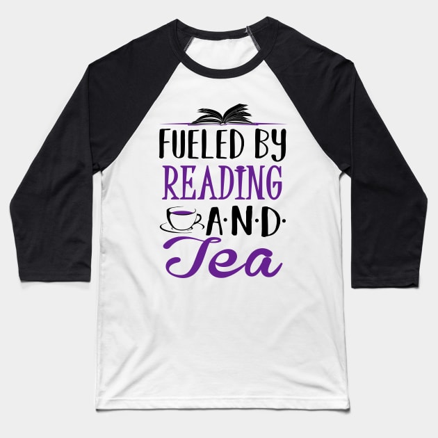 Fueled by Reading and Tea Baseball T-Shirt by KsuAnn